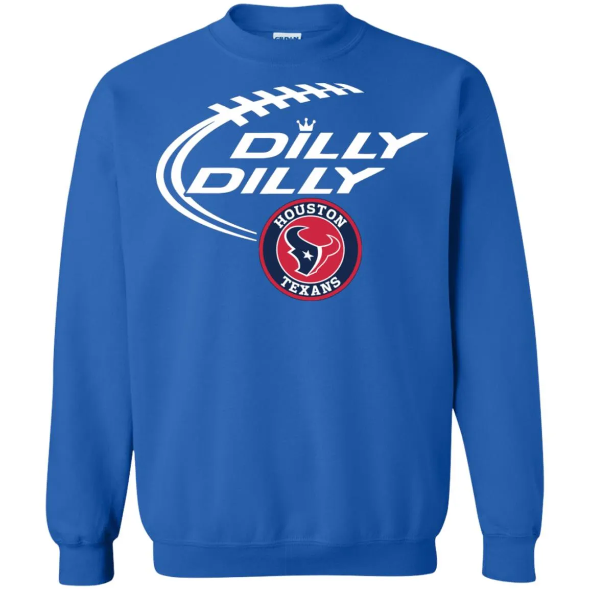 Dilly Dilly Houston Texans Nfl Football Unisex Crewneck Pullover Sweatshirt